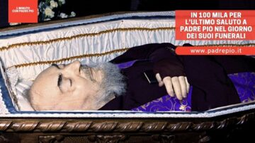 In 100 Mila Per Lultimo Saluto A Padre Pio. Il Giorno Dei Funerali