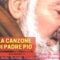 La canzone di Padre Pio