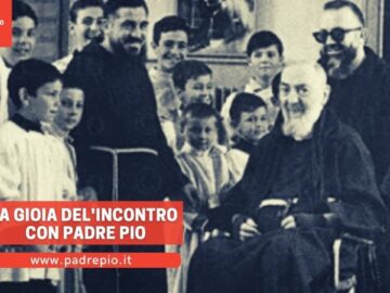 La Gioia Dellincontro Con Padre Pio