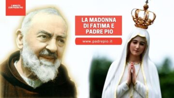 La Madonna Di Fatima E Padre Pio