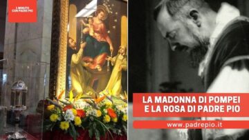 La Madonna Di Pompei E La Rosa Di Padre Pio