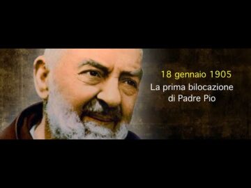 La Prima Bilocazione Di Padre Pio (18 Gennaio 1905)