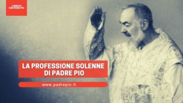 La Professione Solenne Di Padre Pio