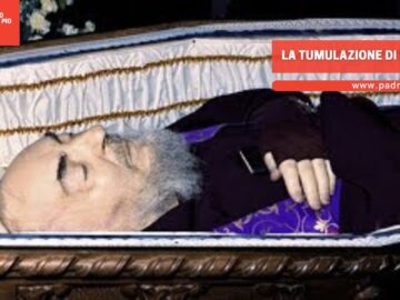 La Tumulazione Di Padre Pio