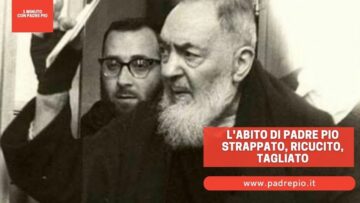 Labito Di Padre Pio Strappato, Ricucito, Tagliato