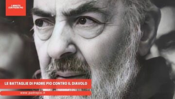 Le Battaglie Di Padre Pio Contro Il Diavolo
