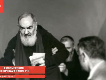 Le Conversioni Che Operava Padre Pio