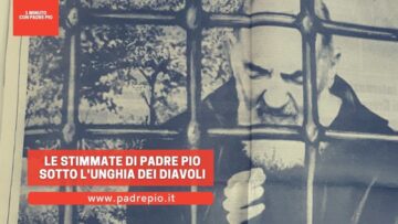 Le Stimmate Di Padre Pio Sotto Lunghia Dei Diavoli