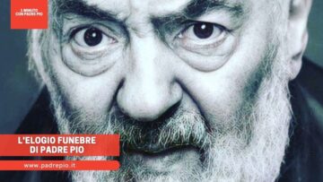 Lelogio Funebre Di Padre Pio
