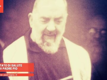 Lo Stato Di Salute Di Padre Pio