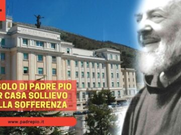 Lobolo Di Padre Pio Per Casa Sollievo Della Sofferenza