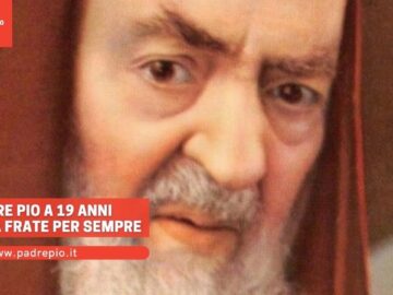 Padre Pio A 19 Anni Diventa Frate Per Sempre