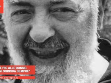 Padre Pio Alle Donne: Gesù Vi Sorrida Sempre