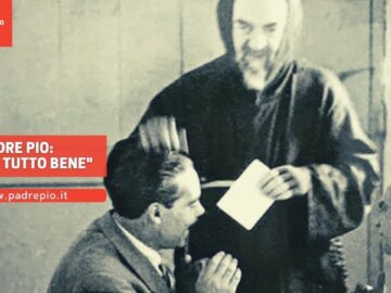 Padre Pio: Andrà Tutto Bene