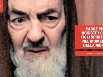 Padre Pio Assiste I Suoi Figli Spirituali Nel Momento Della Morte