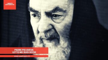 Padre Pio Aveva Letto Nei Suoi Occhi