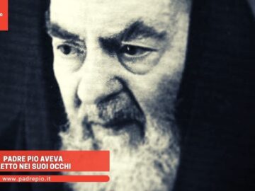 Padre Pio Aveva Letto Nei Suoi Occhi