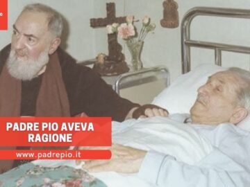 Padre Pio Aveva Ragione