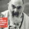 Padre Pio: Chi Prega Molto Si Salva, Chi Prega Poco Si Danna