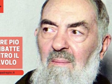 Padre Pio Combatte Contro Il Diavolo