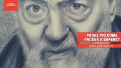 Padre Pio Come Faceva A Sapere?