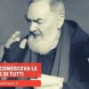 Padre Pio Conosceva Le Anime Di Tutti
