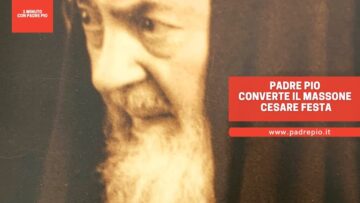 Padre Pio Converte Il Massone Cesare Festa