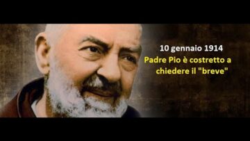 Padre Pio è Costretto A Chiedere Il Breve (10 Gennaio 1914)