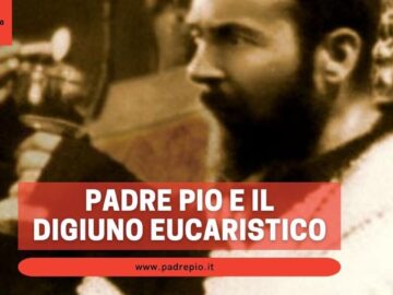 Padre Pio E Il Digiuno Eucaristico