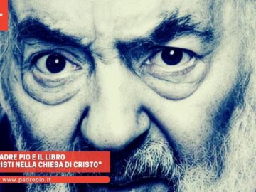 Padre Pio E Il Libro Gli Anticristi Nella Chiesa Di Cristo