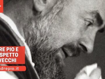 Padre Pio E Il Rispetto Ai Vecchi
