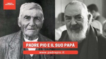 Padre Pio E Il Suo Papà