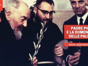 Padre Pio E La Domenica Delle Palme