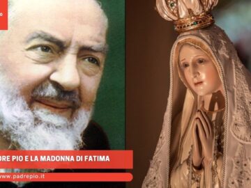 Padre Pio E La Madonna Di Fatima