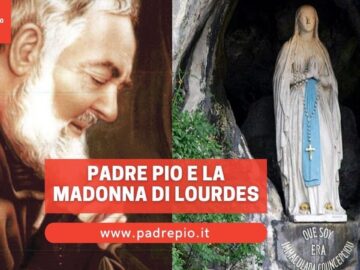 Padre Pio E La Madonna Di Lourdes