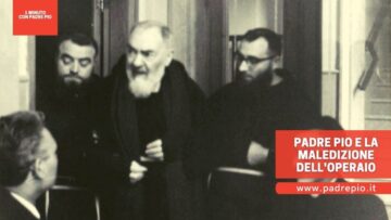 Padre Pio E La Maledizione Delloperaio