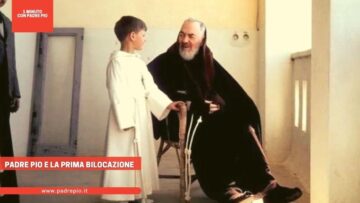 Padre Pio E La Prima Bilocazione