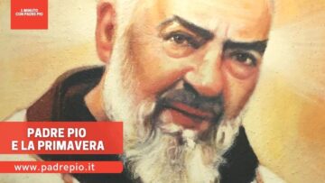 Padre Pio E La Primavera