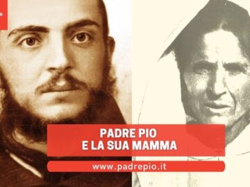 Padre Pio E La Sua Mamma