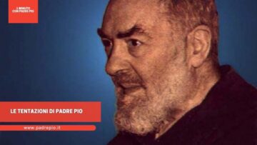 Padre Pio E Le Tentazioni