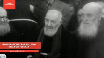 Padre Pio E LInaugurazione Di Casa Sollievo Della Sofferenza