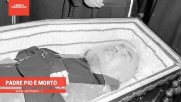 Padre Pio è Morto