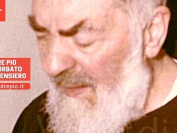 Padre Pio Era Turbato Da Un Pensiero
