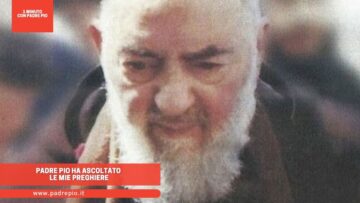 Padre Pio Ha Ascoltato Le Mie Preghiere