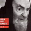 Padre Pio Ha Convertito Tanti Comunisti