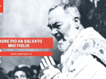 Padre Pio Ha Salvato Mio Figlio
