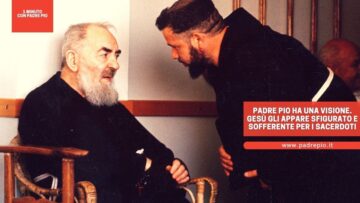 Padre Pio Ha Una Visione. Gesù Gli Appare Sfigurato E Sofferente Per I Sacerdoti