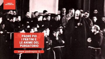 Padre Pio I Fratini E Le Anime Del Purgatorio