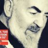 Padre Pio: Il Tuo Angelo Custode Veglia Su Di Te