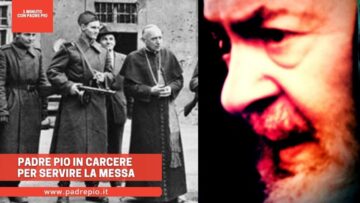 Padre Pio In Carcere Per Servire La Messa